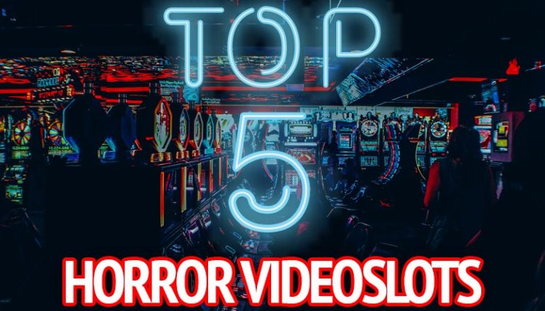 top 5 HORROR VIDEOSLOTS